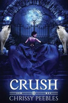 Crush - Book #1 of the Crush Saga