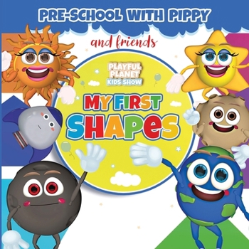 My First Shapes (Preschool with Pippy and Friends)