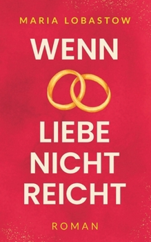 Paperback Wenn Liebe nicht reicht [German] Book