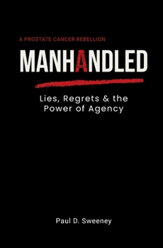 Paperback Manhandled: Lies, Regrets, and the Power of Agency Book