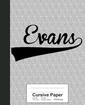 Paperback Cursive Paper: EVANS Notebook Book