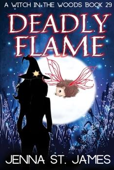 Deadly Flame (A Witch in the Woods)