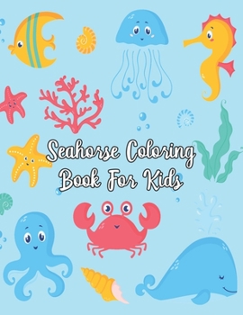 Paperback Seahorse Coloring Book For Kids: Seahorse Coloring Book