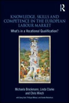 Paperback Knowledge, Skills and Competence in the European Labour Market: What's in a Vocational Qualification? Book