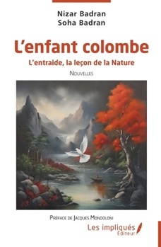Paperback L'enfant colombe: L'entraide, la leçon de la Nature [French] Book