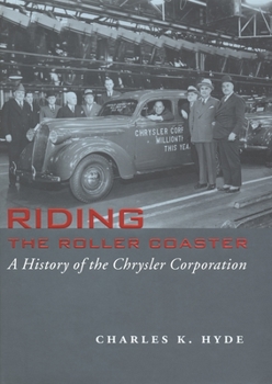 Hardcover Riding the Roller Coaster: A History of the Chrysler Corporation Book