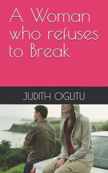 Paperback A Woman who refuses to Break Book