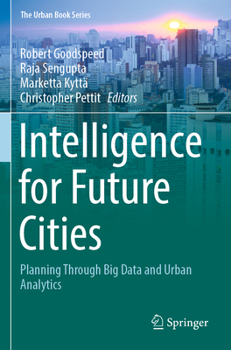 Paperback Intelligence for Future Cities: Planning Through Big Data and Urban Analytics Book