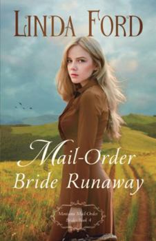 Mail-Order Bride Runaway - Book #4 of the Montana Mail-Order Brides