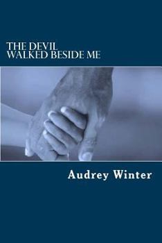 Paperback The Devil Walked Beside Me Book