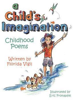 Hardcover A Child's Imagination: Childhood Poems Book