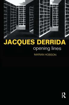 Hardcover Jacques Derrida: Opening Lines Book