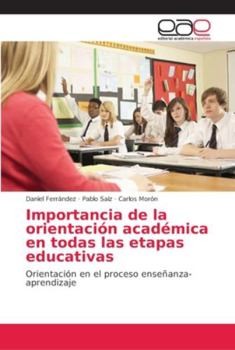 Paperback Importancia de la orientación académica en todas las etapas educativas [Spanish] Book
