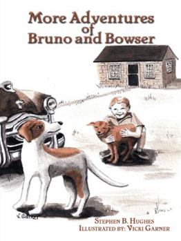 Paperback More Adventures of Bruno and Bowser Book