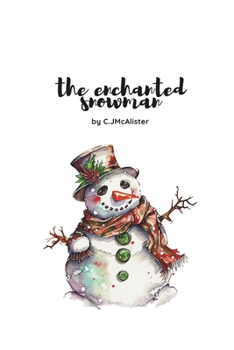 Paperback The Enchanted Snowman Book