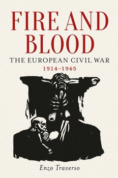 Paperback Fire and Blood: The European Civil War, 1914-1945 Book