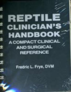 Spiral-bound Reptile Clinicians Handbook, Compact Surgical and Clinical Reference. Book