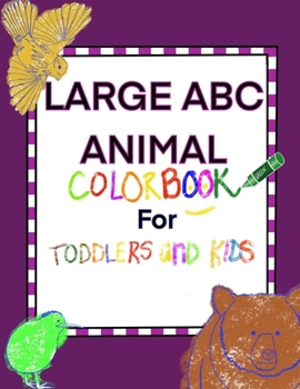 Paperback Large ABC Animal Coloring Book for Toddlers and Kids Book