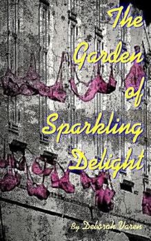 Paperback The Garden of Sparkling Delight Book