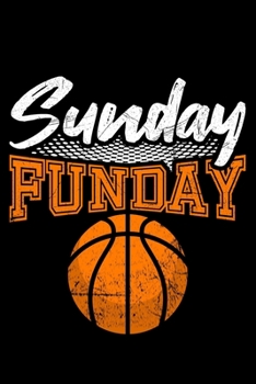 Paperback Sunday Funday: Lined A5 Notebook for Basketball Journal Book