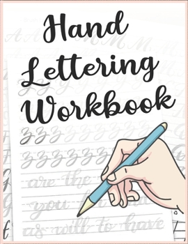 Paperback Hand Lettering Workbook: A Hand Lettering Practice Sheets And Workbook for Calligraphy Lettering and Handwriting That Can Be Used As A practice Book