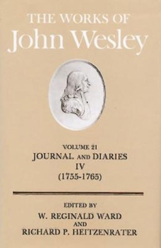Hardcover The Works of John Wesley Volume 21: Journal and Diaries IV (1755-1765) Book