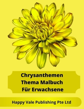 Paperback ChrysanthemenThema Malbuch Für Erwachsene [German] Book