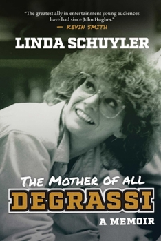 Hardcover The Mother of All Degrassi: A Memoir Book