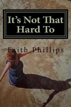 Paperback It's Not That Hard To ... Book