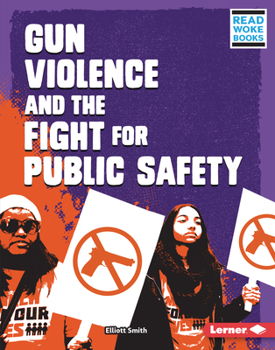 La violencia con armas de fuego y la lucha por la seguridad pública (Gun Violence and the Fight for Public Safety) (Debates en marcha (Issues in ... Woke ™ Books en español)) - Book  of the Issues in Action (Read Woke ™ Books)