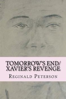 Tomorrow's End/Xavier's Revenge: Xavier's Revenge