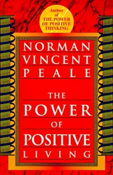 Paperback The Power of Positive Living Book