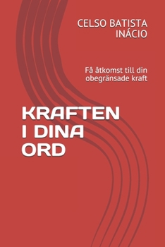 Paperback Kraften I Dina Ord: F? ?tkomst till din obegr?nsade kraft [Swedish] Book