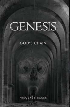 Genesis - The First Degree - Book #1 of the Gods Chain
