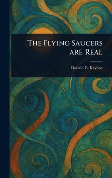 Hardcover The Flying Saucers Are Real Book