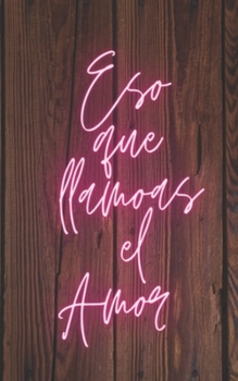 Paperback Eso que llamamos Amor [Spanish] Book