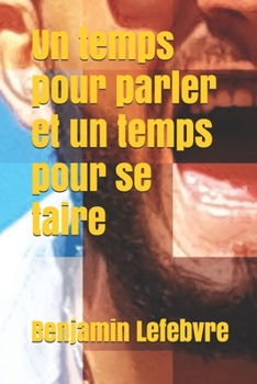 Paperback Un temps pour parler et un temps pour se taire [French] Book