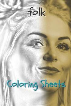Folk Coloring Sheets: 30 folk drawings,coloring sheets adults relaxation, coloring book for kids, for girls, volume 1