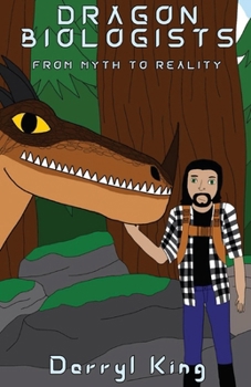 Dragon Biologists: From Myth to Reality
