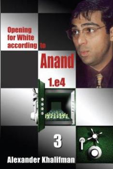 Opening for White according to Anand 1.e4, Volume 3 (Repertoire Books) - Book  of the Opening for White According to Anand 1.e4