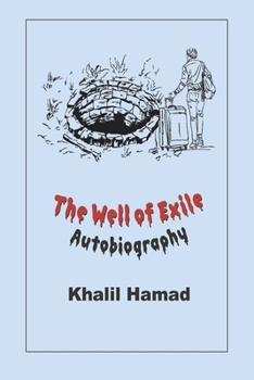 Paperback The Well of Exile: An Autobiographical Novel Book