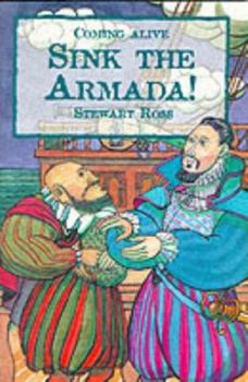 Paperback Sink the Armada!: Sir Francis Drake and the Spanish Armada of 1588 Book