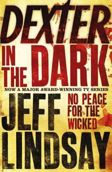 Dexter in the Dark - Book #3 of the Dexter