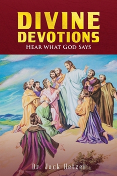 Paperback Divine Devotions: Hear What God Says Book