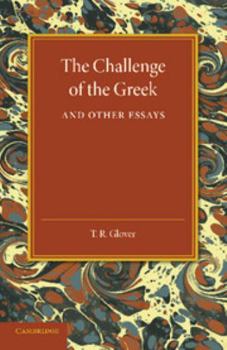 The Challenge of the Greek and other Essays