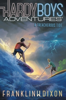 A Treacherous Tide - Book #21 of the Hardy Boys Adventures