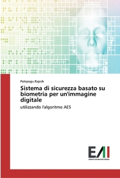 Paperback Sistema di sicurezza basato su biometria per un'immagine digitale [Italian] Book