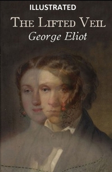 Paperback The Lifted Veil Illustrated Book