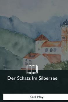 Der Schatz im Silbersee