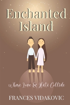 Paperback Enchanted Island: Where Love and Hate Collide Book